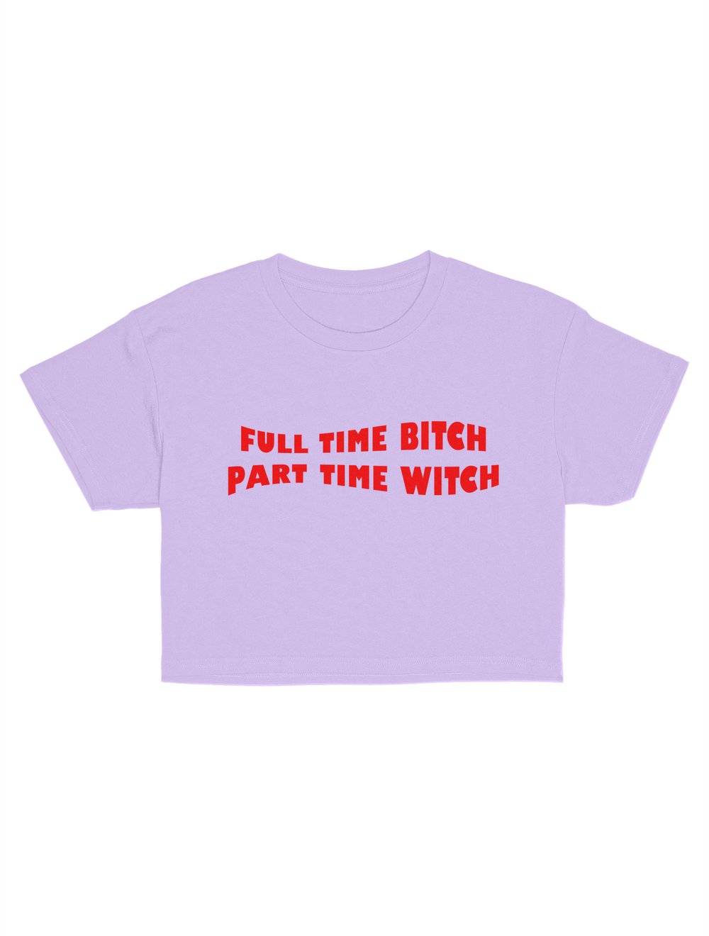 Full Time Bitch Part Time Witch Crop Top