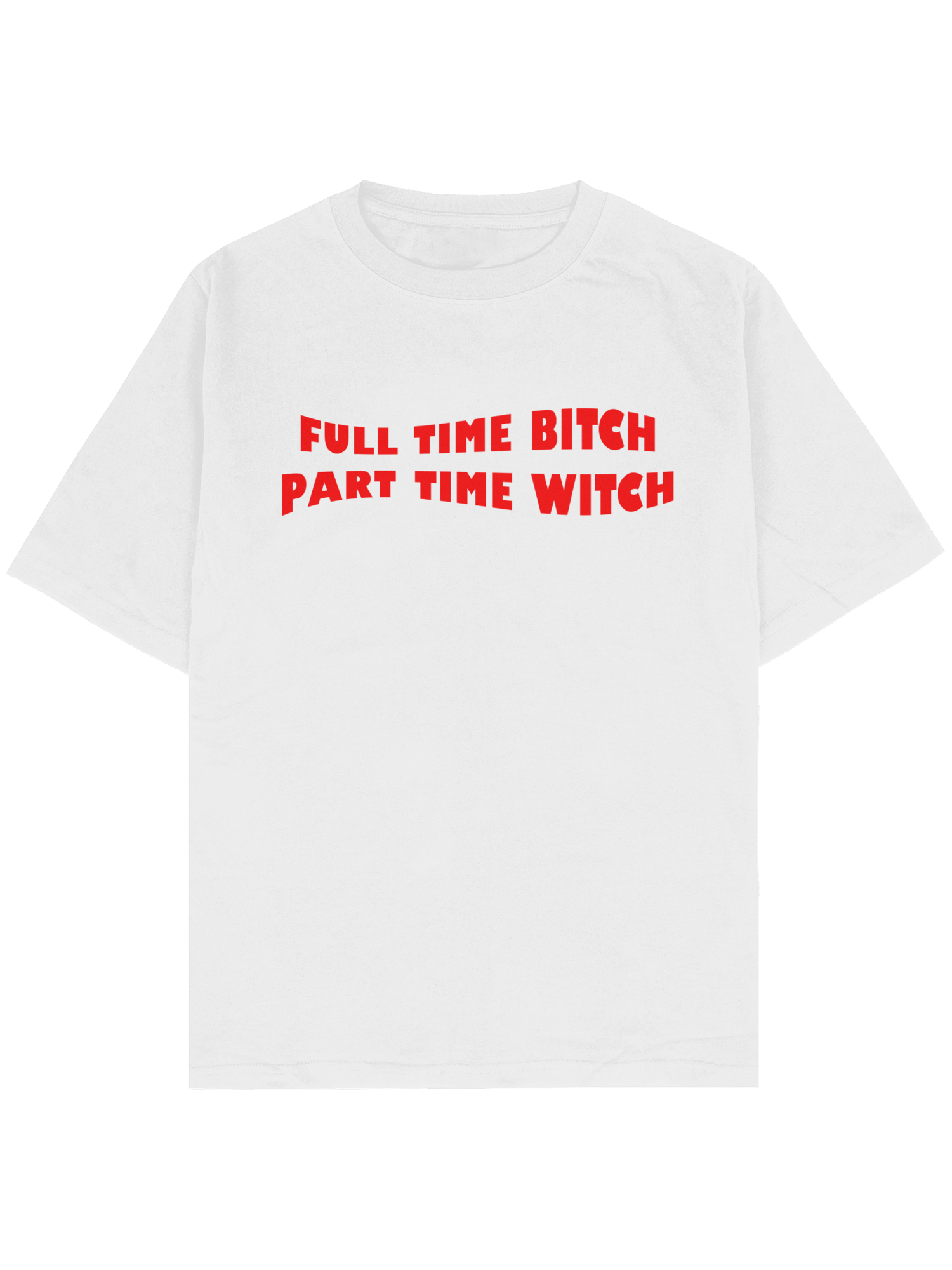 Full Time Bitch Part Time Witch Tshirt